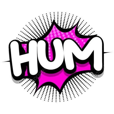 Hum .